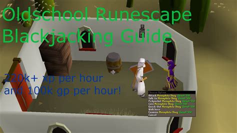 Old School RuneScape Blackjacking Guide 220K+ XP Per Hour.